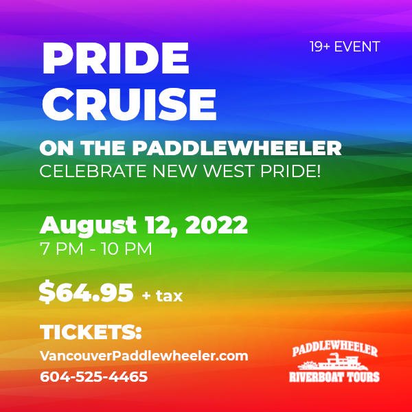 New West Pride Cruise on the Paddlewheeler (19+) -- August 12, 2022